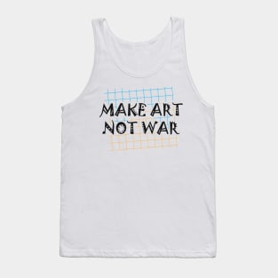 Artist - Make art not war Tank Top